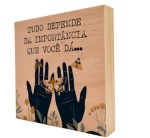 Quadro de Madeira Tudo Depende Da Importância Que Você Dá 20x20