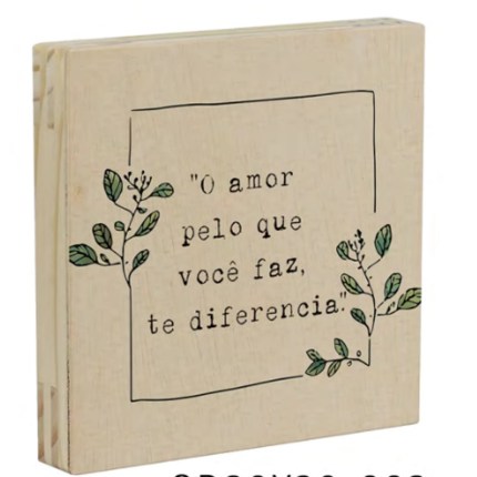 Quadro de madeira O amor pelo o que você faz 20x20